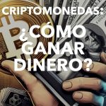 Criptomonedas: Cómo Ganar Dinero con Bitcoin de Forma Efectiva