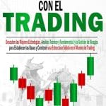 Descubre Cuales Son las Mejores Estrategias de Trading para Potenciar Tus Inversiones
