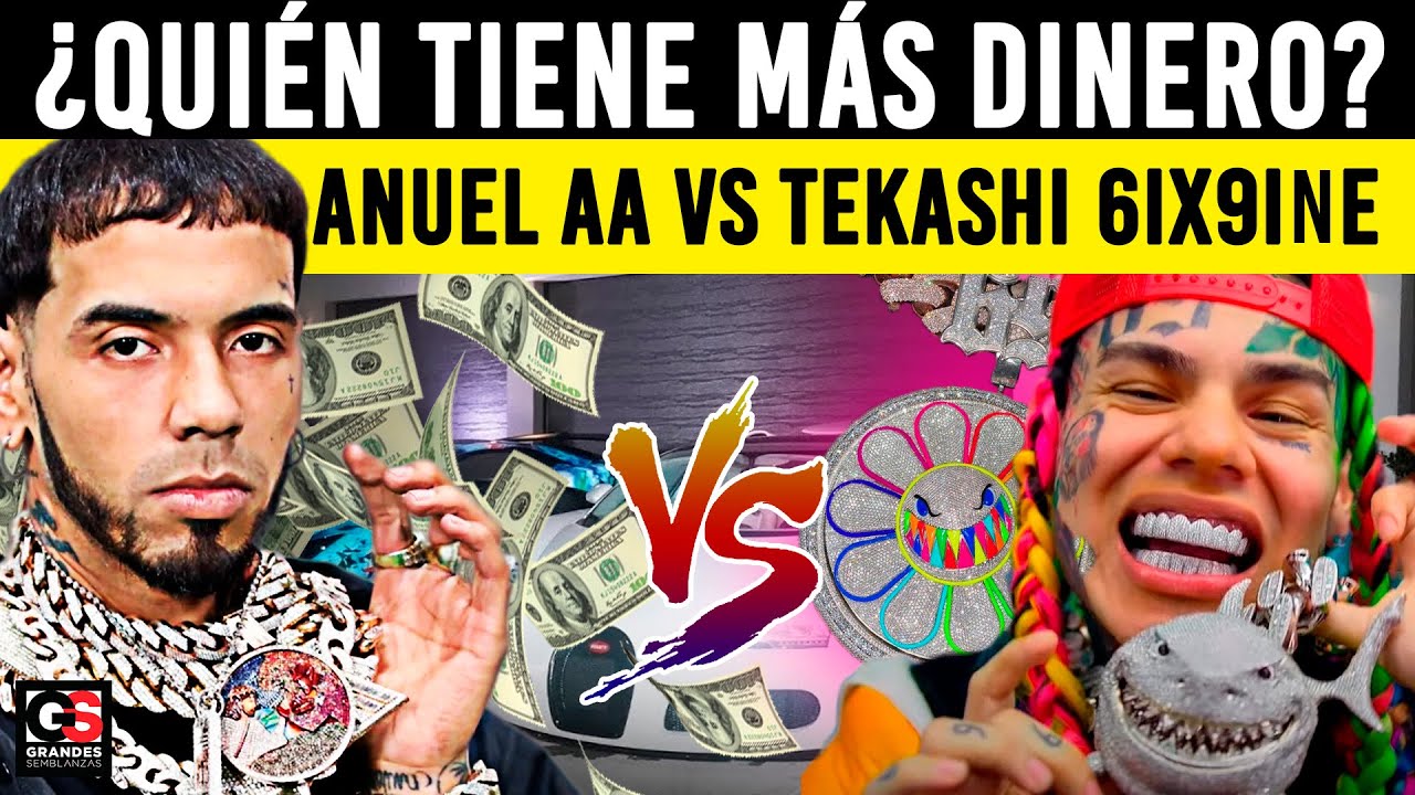 quien tiene mas plata tekashi 6ix9ine o anuel aa descubre la verdadera fortuna de estos artistas
